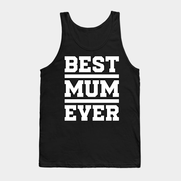 Best Mum Ever Tank Top by Emma